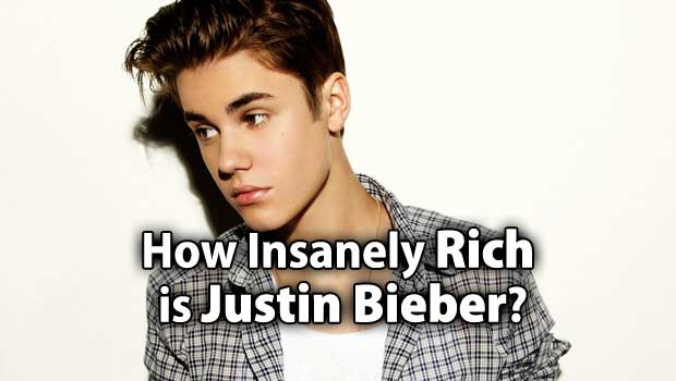 How Insanely Rich Is Justin Bieber?